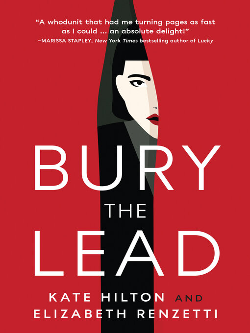 Title details for Bury the Lead by Kate Hilton - Available